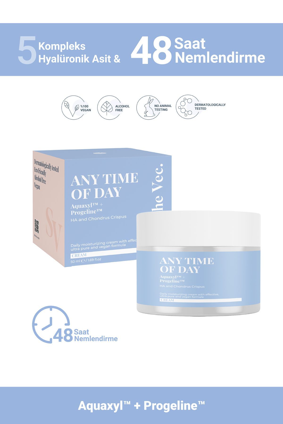 ANY TIME OF DAY-48 Saat Etkili Nemlendirici Krem-5 Kompleks Hyaluronik Asit | Tüm Cilt Tipleri 50ml