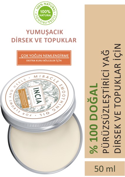 INCIA %100 Doğal Pürüzsüzleştirici Yağ Yoğun Nemlendirici Kremi Organik Dirsek Topuk Vegan 50 ml